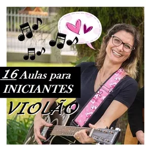 Imagem do curso 16 Aulas de Violão para INICIANTES - 2 Repertórios: Gospel e Gêneros Variados.