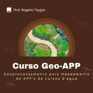 Imagem de capa para o Curso online GEO-APP: Goprocessamento para mapeamento de Áreas de Preservação Permanente de cursos d'água