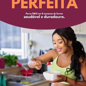 Imagem de capa para o Ebook A Dieta Perfeita - Emagreça 10 Kg 