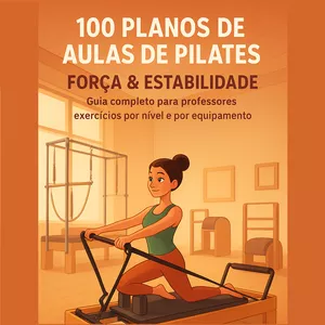 Imagem de capa para o Ebook 100 PLANOS DE AULAS  PILATES – FORÇA &amp; ESTABILIDADE