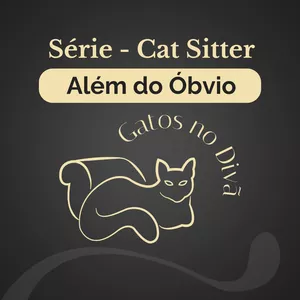 Imagem de capa para o Curso online SÉRIE - CAT SITTER ALÉM DO ÓBVIO