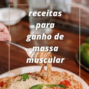 Imagem de capa para o Ebook receitas para ganho de massa muscular 