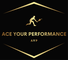 Ace Your Performance