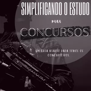 Imagem de capa para o Ebook Simplificando o estudo para concursos - um guia diário para todos os concurseiros 