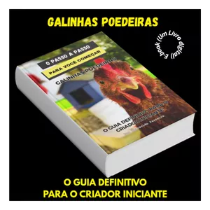 Imagem de capa para o Ebook GALINHAS POEDEIRAS – O GUIA DEFINITIVO PARA O CRIADOR INICIANTE 