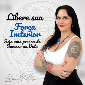 Imagem de capa para o Curso online Libere a Sua Força Interior – Desbloqueie Potenciais e Transforme Sua Vida