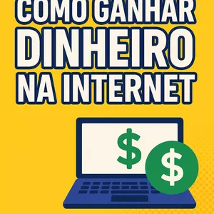 Imagem de capa para o Ebook Como Ganhar Dinheiro na Internet?!
