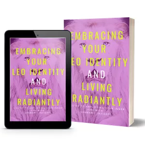 Cover image for Ebook Embracing Your Leo Identity and Living Radiantly 