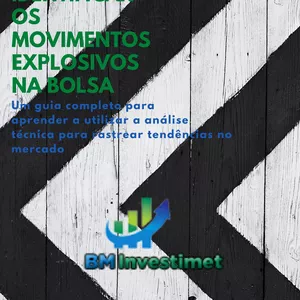 Imagem de capa para o Ebook Como identificar os movimentos explosivos na Bolsa