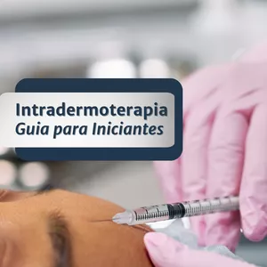 Imagem de capa para o Ebook Seu Primeiro Guia de Intradermoterapia: Técnicas e Dicas para Começar Agora