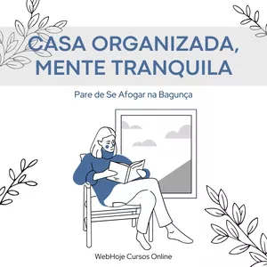 Imagem de capa para o Ebook Casa Organizada, Mente Tranquila: Pare de Se Afogar na Bagunça