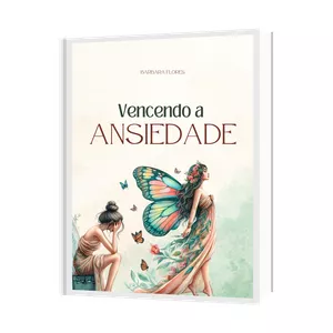 Imagem de Vencendo a ansiedade - um guia prático para recuperar sua paz interior criado por Bárbara Flores na hotmart