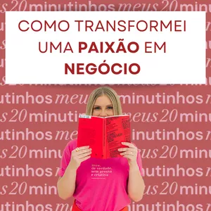 Imagem de capa para o Curso online Como transformei uma paixão em negócio