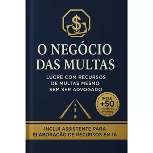 Imagem de capa para o Ebook E-book: O Negócio das Multas – Lucre com Recursos de Multas Mesmo sem Ser Advogado