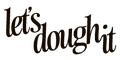 Let’s Dough It