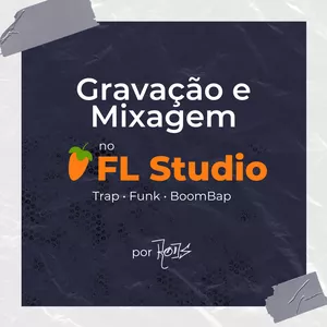 Imagem de capa para o Curso online Gravação e Mixagem de voz no FL Studio