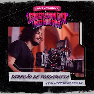 Imagem de capa para o Evento presencial DIREÇÃO DE FOTOGRAFIA COM VICTOR ALENCAR