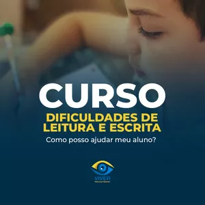 Imagem de capa para o Curso online DIFICULDADES DE LEITURA E ESCRITA: COMO POSSO AJUDAR MEU ALUNO?