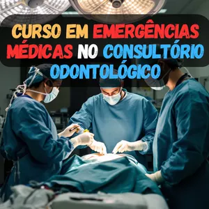 Curso Curso On-line de Emergências Médicas em Odontologia