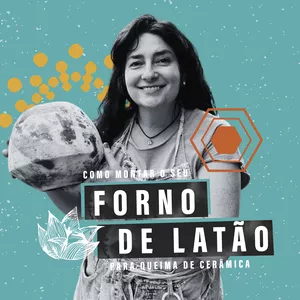 Imagem de capa para o Curso online Como Montar seu Forno de Latão para Queima de Cerâmica