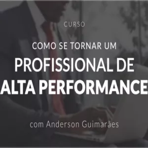 Imagem de capa para o Curso online Como se tornar um PROFISSIONAL DE ALTA PERFORMANCE