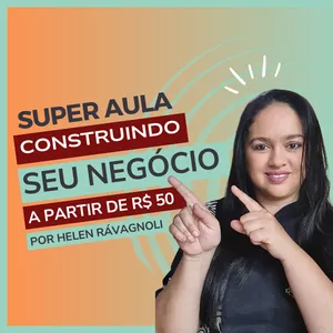 Imagem de capa para o Curso online Aulão: Construindo Seu Negócio a Partir de R$ 50