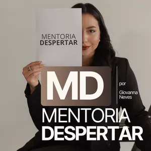 Imagem de capa para o Curso online Mentoria Despertar - MD - por Giovanna Neves