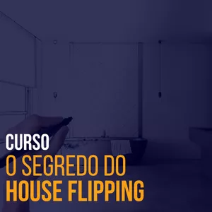 Imagem de capa para o Curso online O segredo do HOUSE FLIPPING