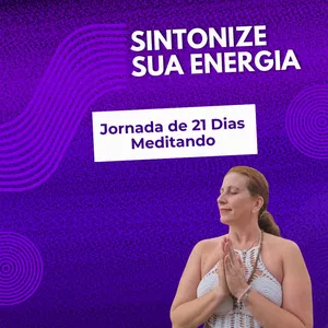 Imagem de capa para o Curso online Sintonize sua Energia - Jornada de 21 Dias Meditando