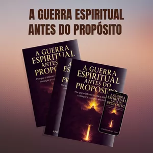 Imagem de capa para o Ebook  A GUERRA ESPIRITUAL ANTES DO PROPÓSITO - LIVRO DIGITAL