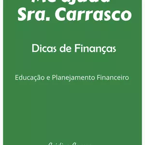 Imagem principal do produto Me Ajuda Sra. Carrasco!! Dicas de Finanças Educação e Planejamento Financeiro 