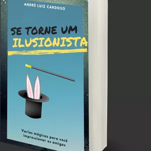 Imagem de capa para o Ebook Se torne um ilusionista - Varios truques de mágicas para você impressionar os seus amigos