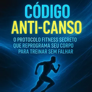 Imagem de capa para o Ebook "CÓDIGO ANTI-CANSO: O Protocolo Fitness Secreto que Reprograma Seu Corpo para Treinar Sem Falhar"