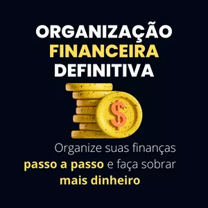 Imagem de capa para o Ebook Organização Financeira Definitiva - Organize suas finanças passo a passo e faça sobrar mais dinheiro