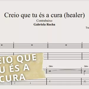 Imagem de capa para o Ebook Creio que tu és a cura - Gabriela Rocha: Transcrição p/ Contrabaixo c/ Tablatura + Partitura + Cifra