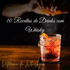 Imagem de capa para o Ebook 10 Receitas de Drinks com Whisky