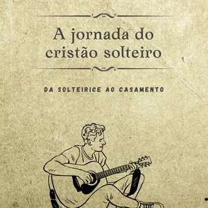 Imagem de capa para o Ebook A jornada do cristão solteiro