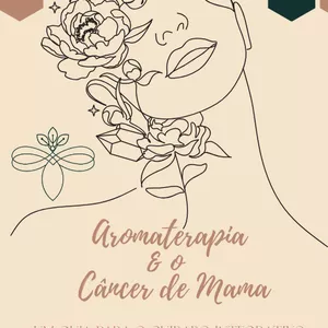 Imagem de capa para o Ebook Aromaterapia e Câncer de Mama: Guia Completo para Alívio Natural  dos Sintomas