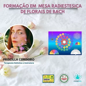 Curso Curso  de  formação em Mesa Radiestésica Florais de Bach