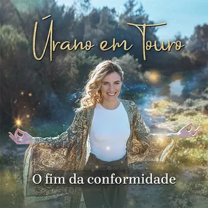 Imagem de capa para o Curso online Úrano em Touro - O Fim da Conformidade