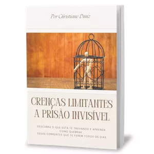 Imagem de capa para o Ebook Apostila transformadora  Crenças Limitantes - Prisão Invisível 