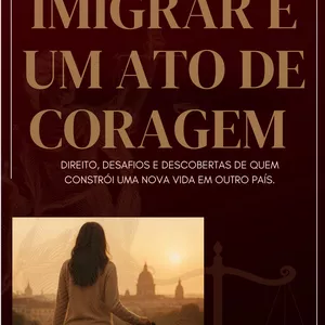 Imagen de portada para Ebook Imigrar é um ato de coragem: Direito, desafios e descobertas de quem constrói uma nova vida em outro país.