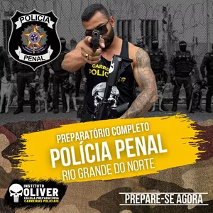 👮‍♂️Preparatório Completo POLÍCIA PENAL do Rio Grande do Norte 👮‍♂️ PPRN - Instituto Óliver