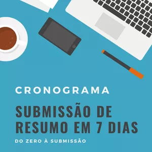 Imagem de capa para o Ebook CRONOGRAMA - SUBMISSÃO DE RESUMO EM 7 DIAS: DO ZERO À SUBMISSÃO.