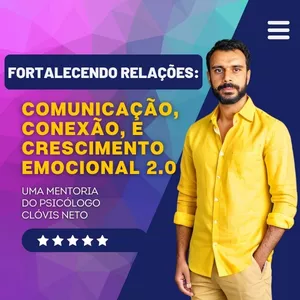 Imagem de capa para o Curso online Fortalecendo Relacionamentos: Comunicação, Conexão e Crescimento Emocional 2.0