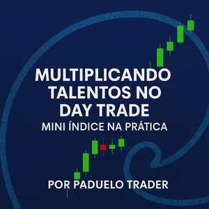 Imagem de Multiplicando Talentos no Day Trade - Míni Índice na Prática criado por Robert de Assis Paduelo na hotmart