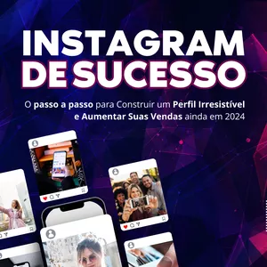 Imagem de capa para o Ebook Instagram de Sucesso - Transforme seu Perfil em uma Máquina de Vendas ainda em 2024