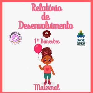 Curso RELATÓRIOS DE DESENVOLVIMENTO  - MATERNAL - 1º BIMESTRE/TRIMESTRE 