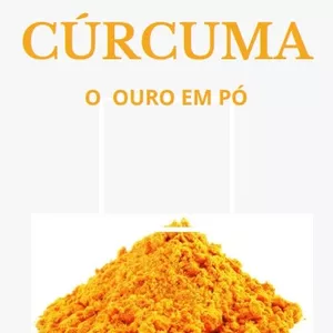 Imagem de capa para o Ebook CÚRCUMA: O OURO EM PÓ