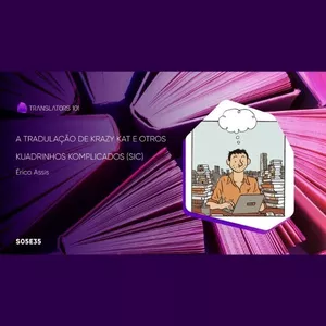 Imagem de capa para o Curso online S05E35 — A Tradulação de Krazy Kat e Otros Kuadrinhos Komplicados (sic) — Érico Assis